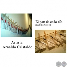 EL PAN DE CADA DÍA - Instalación de Arnaldo Cristaldo - Año 2008